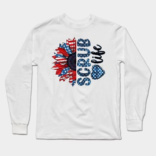 Scrub Life American Flag Sunflower Happy Independence Day Long Sleeve T-Shirt